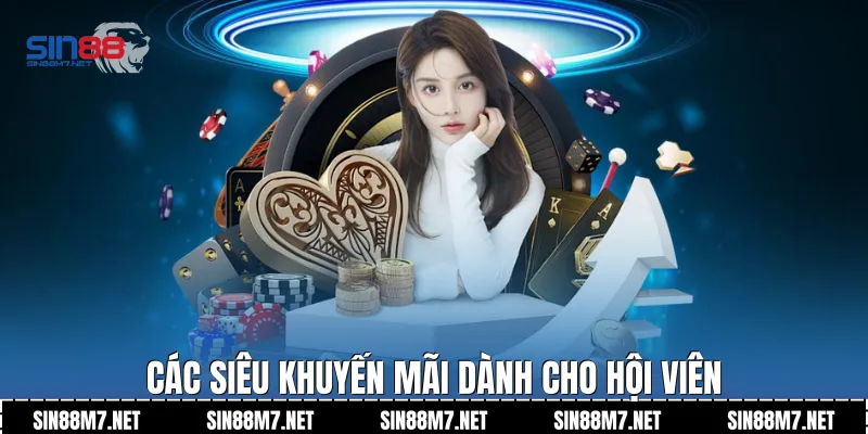 Các siêu khuyến mãi dành cho hội viên