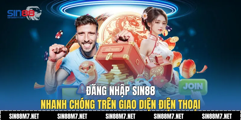 Đăng nhập Sin88 nhanh chóng trên giao diện điện thoại