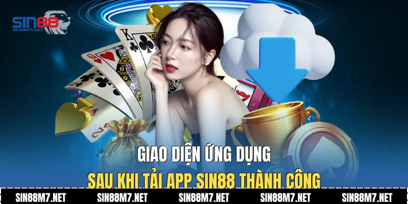 Giao diện ứng dụng sau khi tải app Sin88 thành công